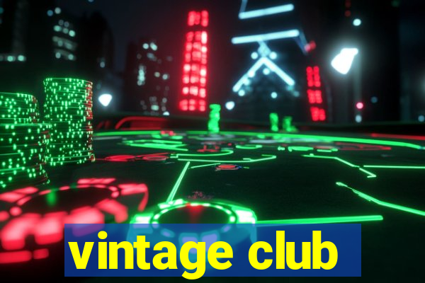 vintage club